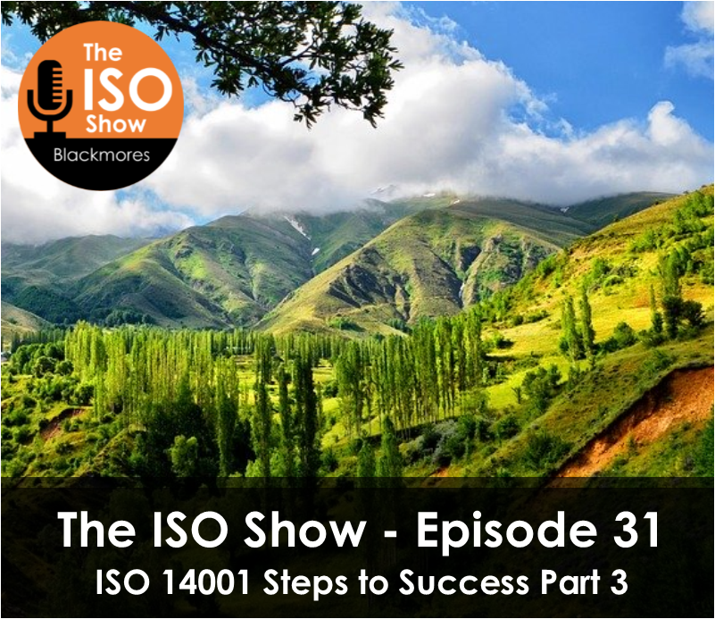 The ISO Show: Episode 31 – ISO 14001 Steps to Success Part 3