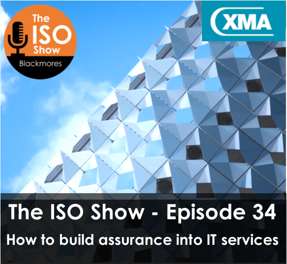 The ISO Show: Episode 34 – How to build assurance into IT services