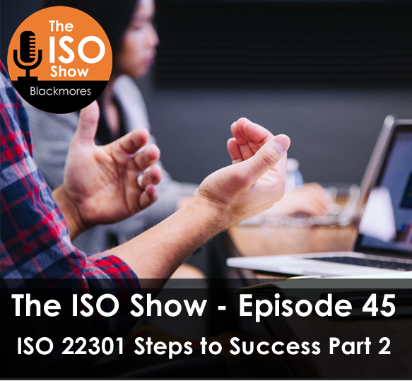 The ISO Show: Episode 45 – ISO 22301 Steps to Success Part 2