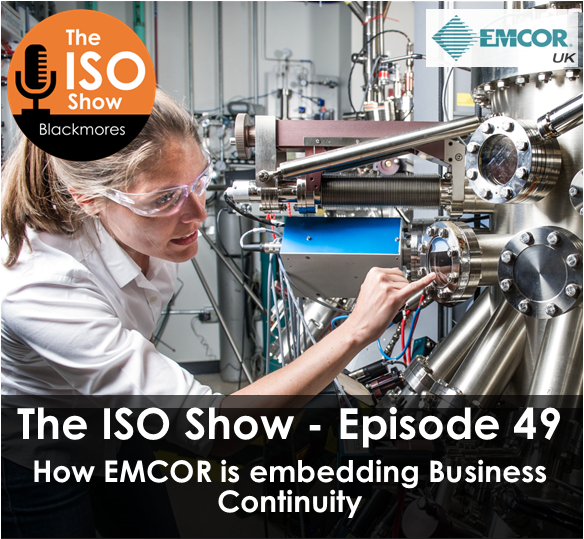 The ISO Show: Episode 49 – How EMCOR is Embedding Business Continuity