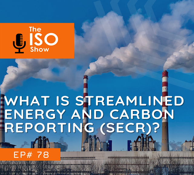 #78 What is Streamlined Energy and Carbon Reporting (SECR)?