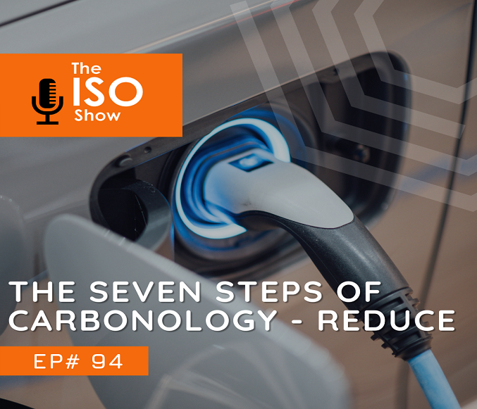 #94 The Seven Steps of Carbonology- Reduce