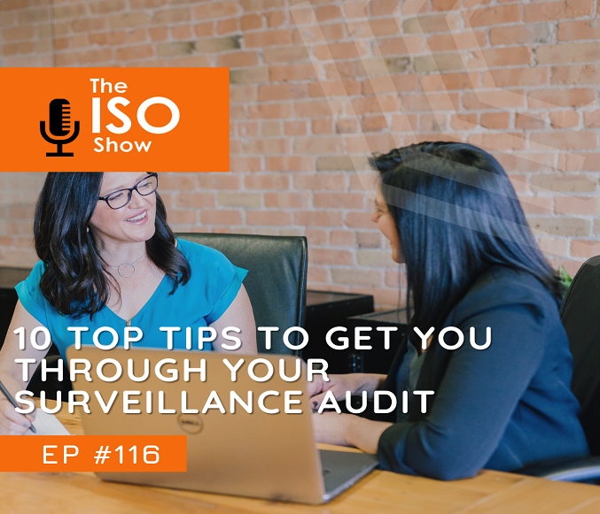 #116 10 Top Tips to get you through your surveillance audit
