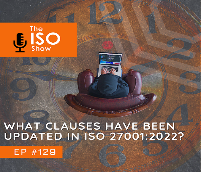 #129 What clauses have been updated in ISO 27001:2022?