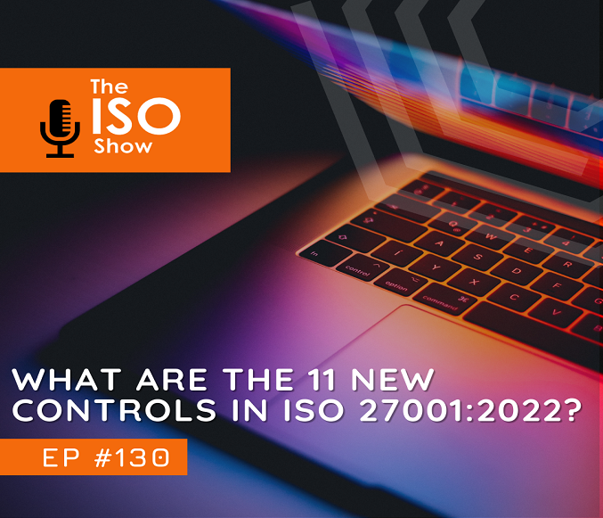 #130 What are the 11 new controls in ISO 27001:2022?